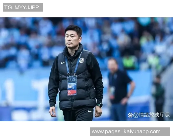 土帅崛起为国足选帅带来新变数足协或不再迷信外籍教练